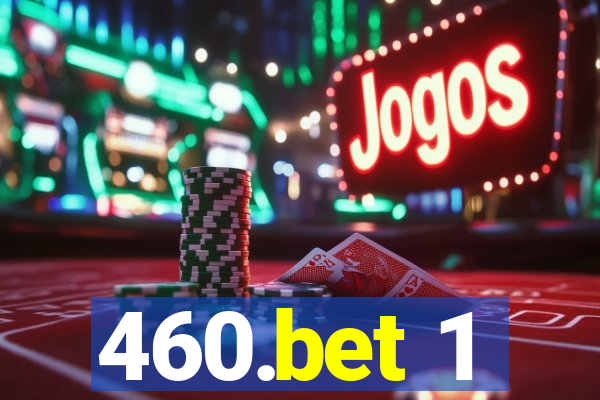 460.bet 1