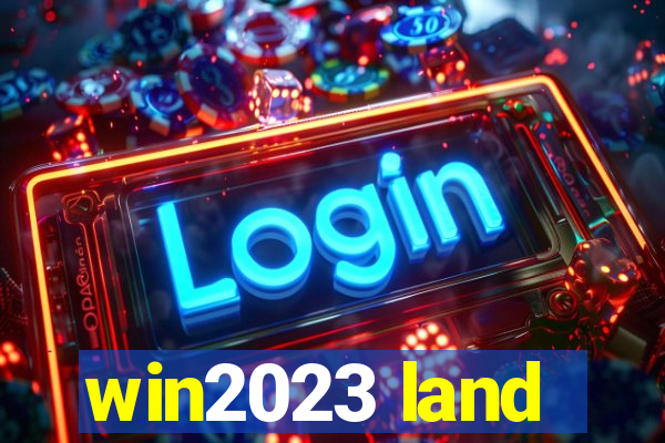 win2023 land