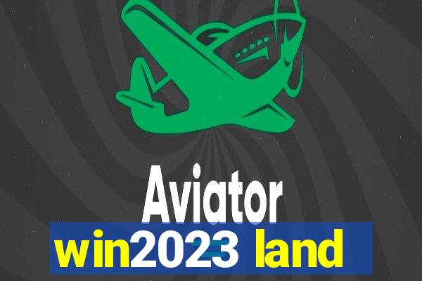 win2023 land