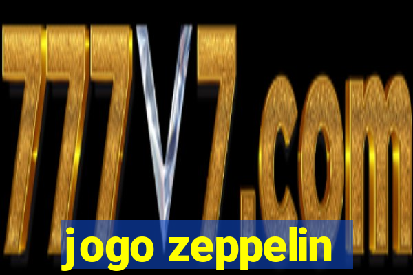 jogo zeppelin