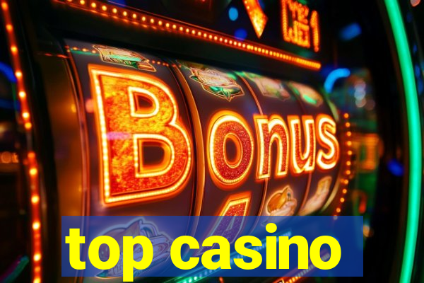 top casino