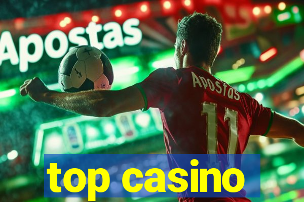 top casino