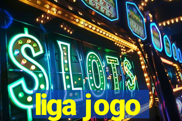 liga jogo