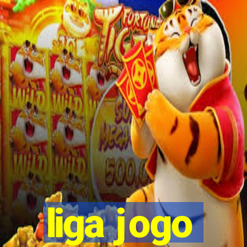 liga jogo