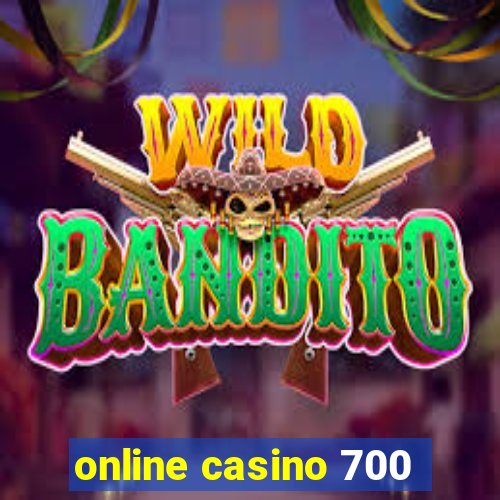 online casino 700