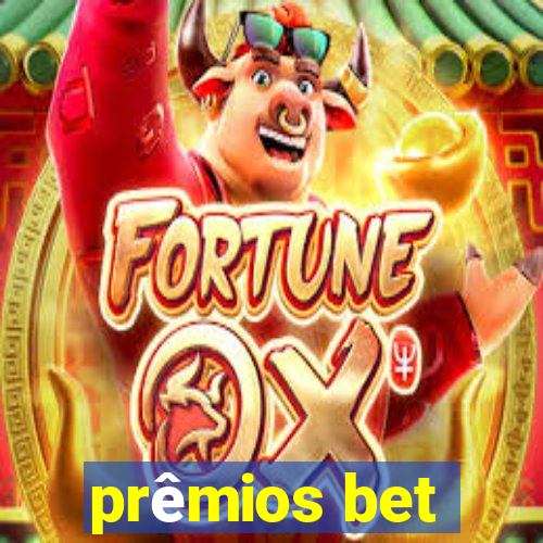 prêmios bet