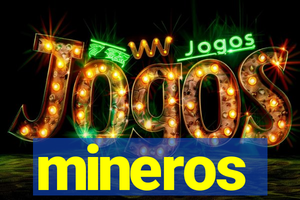 mineros