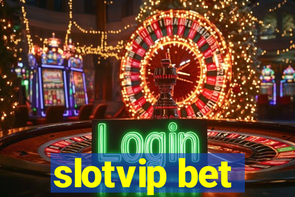 slotvip bet