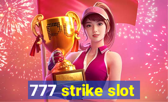 777 strike slot