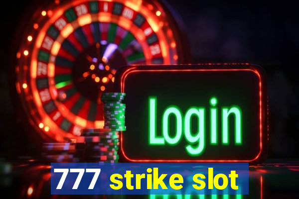 777 strike slot