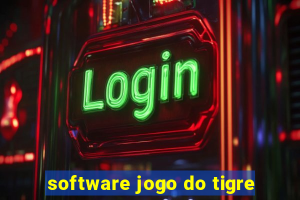 software jogo do tigre