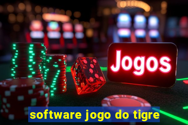 software jogo do tigre