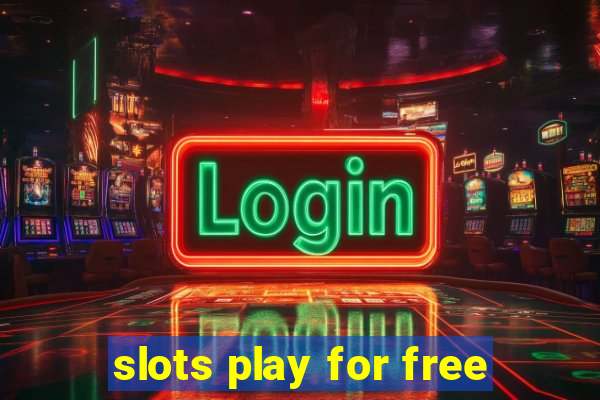 slots play for free