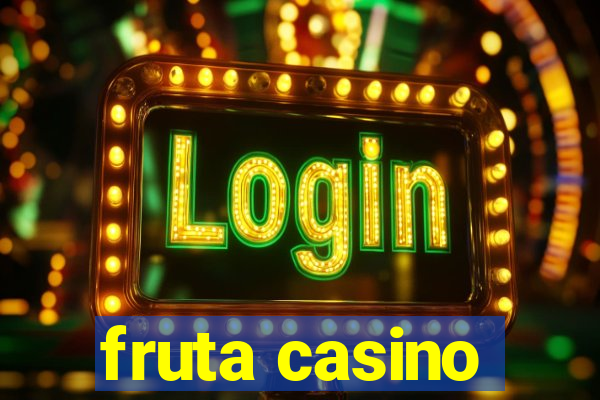 fruta casino