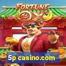 5p casino.com