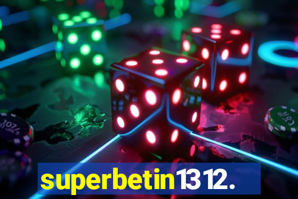 superbetin1312.com