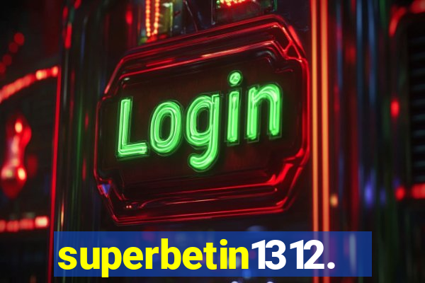 superbetin1312.com