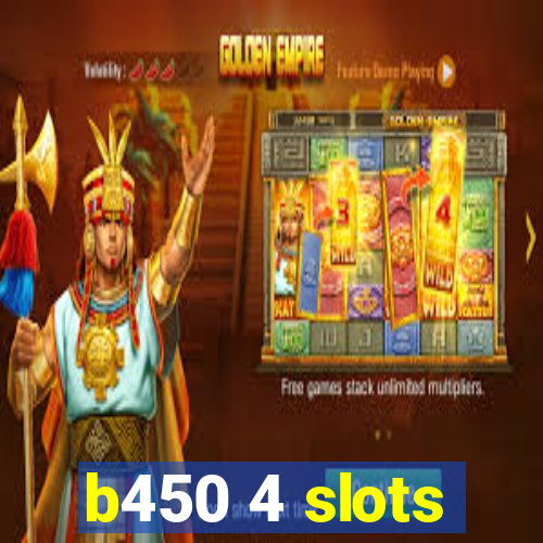 b450 4 slots