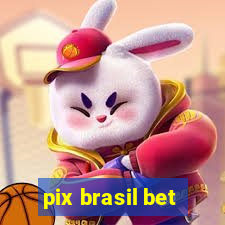 pix brasil bet