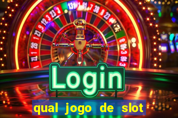 qual jogo de slot paga mais