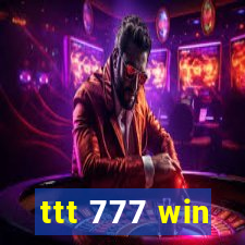 ttt 777 win