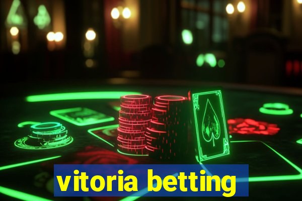 vitoria betting