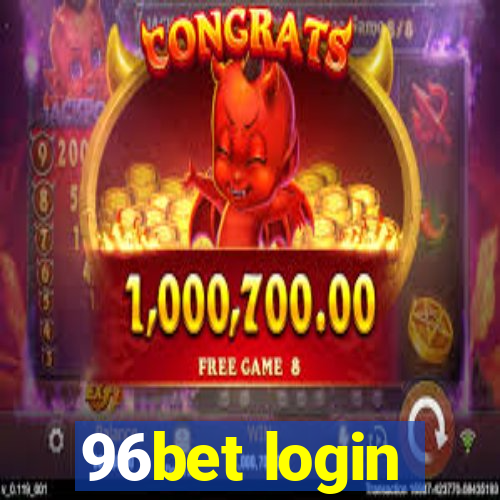 96bet login