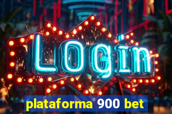 plataforma 900 bet