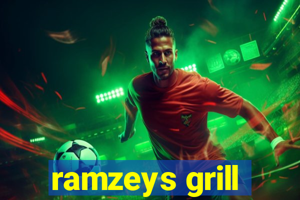 ramzeys grill