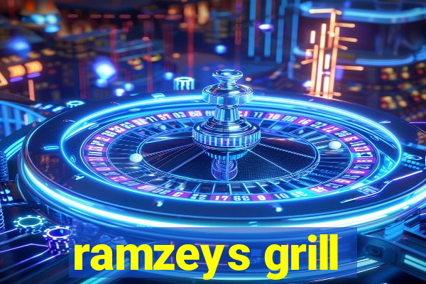 ramzeys grill