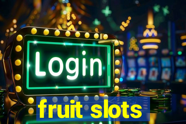 fruit slots