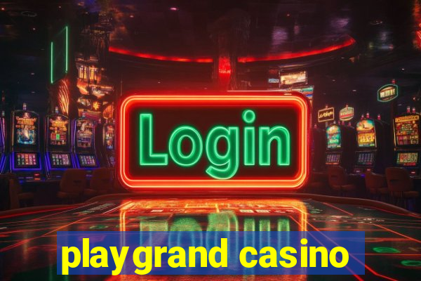 playgrand casino