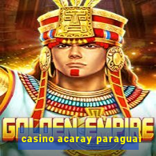 casino acaray paraguai