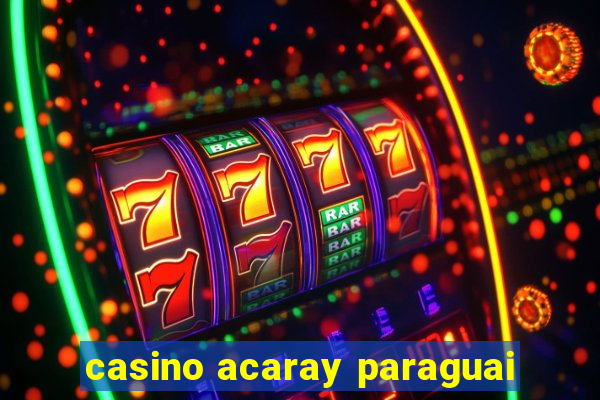 casino acaray paraguai