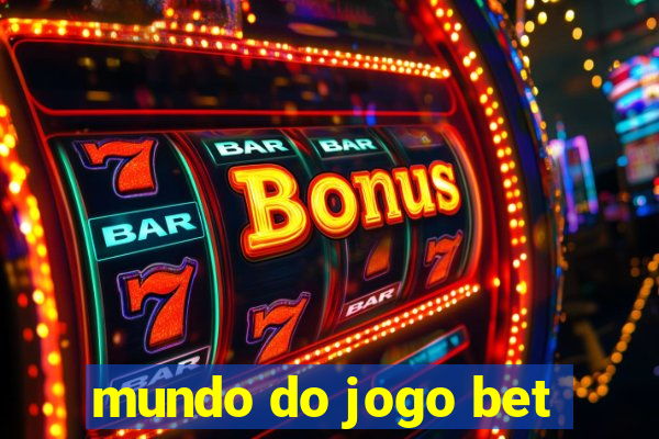 mundo do jogo bet