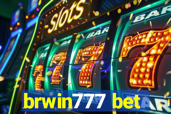 brwin777 bet