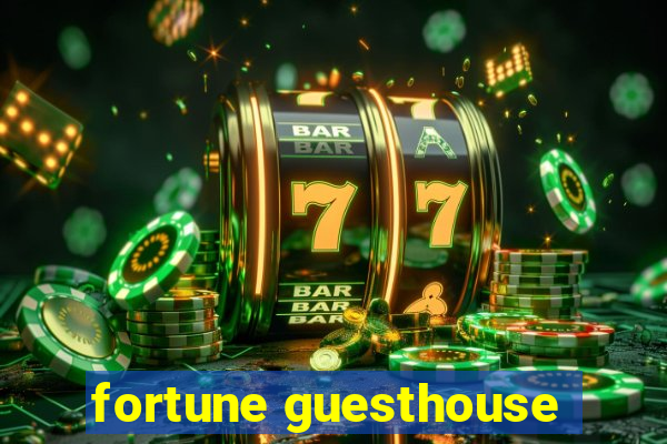 fortune guesthouse