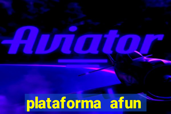 plataforma afun paga mesmo