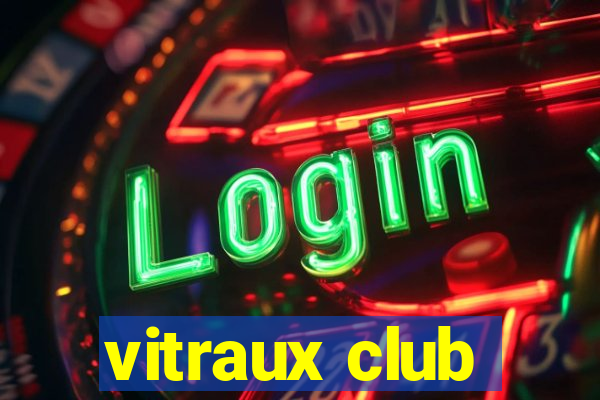 vitraux club