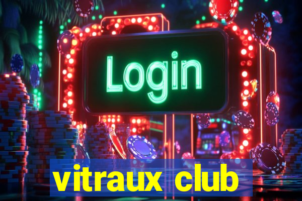 vitraux club