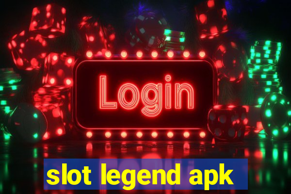 slot legend apk