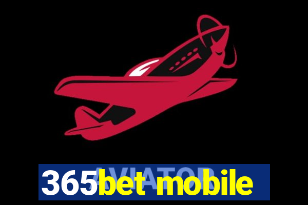 365bet mobile