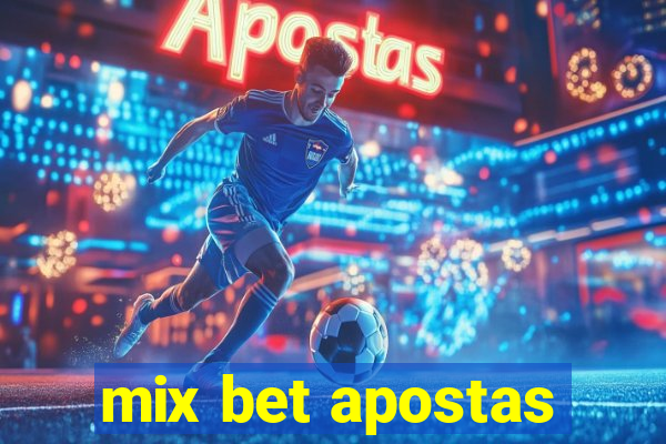 mix bet apostas