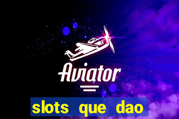 slots que dao bonus gratis