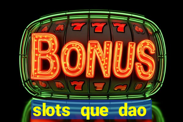 slots que dao bonus gratis