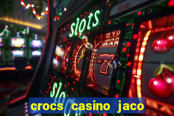 crocs casino jaco costa rica