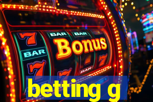 betting g