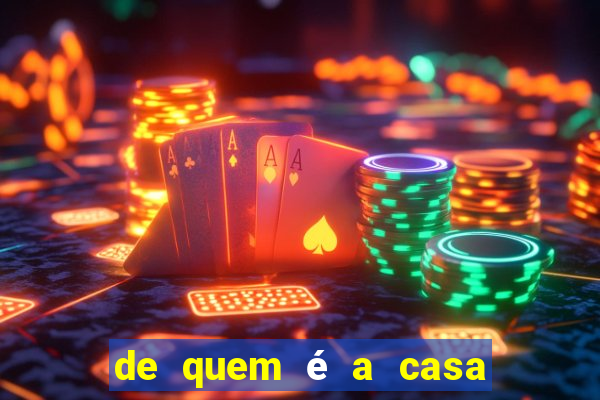 de quem é a casa de aposta vai de bet