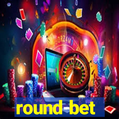 round-bet