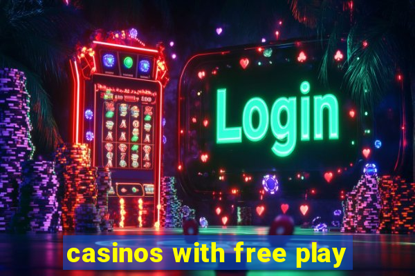 casinos with free play